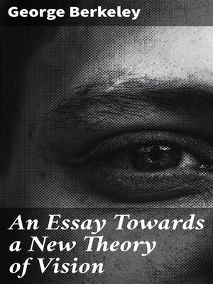 cover image of An Essay Towards a New Theory of Vision